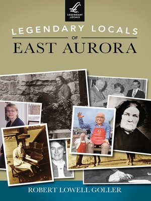 cover image of Legendary Locals of East Aurora